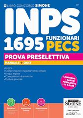 Concorso INPS. 1695 funzionari PECS. Manuale + quiz. Prova preselettiva. Con Espansioni online. Con Software per la simulazione della prova d’esame. Con Videolezioni di logica
