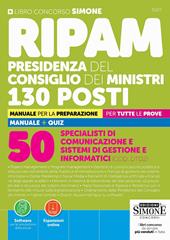 Concorso RIPAM Presidenza del Consiglio dei Ministri. 130 posti. 50 specialisti comunicazione e sistemi di gestione e informatici (COD.DTD2). Manuale per la preparazione. Per tutte le prove. Con Espansioni online. Con Software per la simulazione della prova