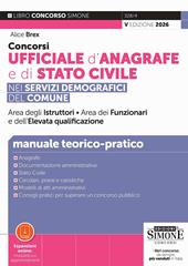 Concorsi ufficiale d'anagrafe e di Stato civile. Manuale teorico-pratico. Con espansioni online: modulistica e approfondimenti