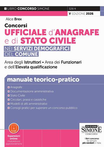 Concorsi ufficiale d'anagrafe e di Stato civile. Manuale teorico-pratico. Con espansioni online: modulistica e approfondimenti - Alice Brex - Libro Edizioni Giuridiche Simone 2026, Concorsi e abilitazioni | Libraccio.it