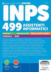 Concorso INPS 499 assistenti informatici. Prova scritta unica. Manuale per la preparazione. Con Espansioni online. Con Software per la simulazione della prova d’esame