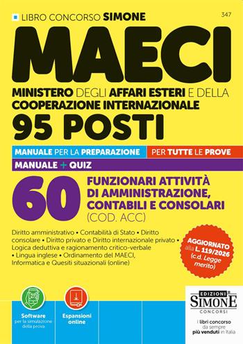 Concorso MAECI 95 posti. 60 funzionari attività di amministrazione, contabili e consolari (COD. ACC). Manuale per la preparazione per tutte le prove. Manuale + Quiz. Con Espansioni online. Con Software per la simulazione della prova  - Libro Edizioni Giuridiche Simone 2026, Concorsi e abilitazioni | Libraccio.it