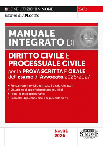 L'esame di Avvocato 2026-2027. Manuale integrato di diritto civile e processuale civile per la prova scritta e orale  - Libro Edizioni Giuridiche Simone 2026, Saranno avvocati | Libraccio.it