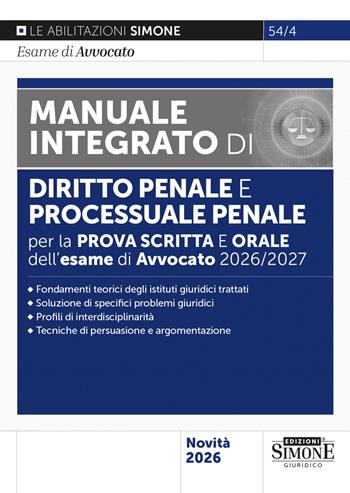 L'esame di avvocato 2026-2027. Manuale integrato di diritto penale e processuale penale per la prova scritta e orale  - Libro Edizioni Giuridiche Simone 2026, Saranno avvocati | Libraccio.it