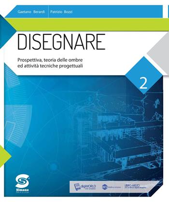DISEGNARE 2 - BERARDI GAETANO, BOZZI PATRIZIO | Libraccio.it