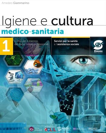 IGIENE E CULTURA MEDICO-SANITARIA 1 - GIAMMARINO AMEDEO | Libraccio.it