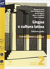 Lingua e cultura latina e lessico. Percorsi di lavoro. Ediz. gialla. Con espansione online. Vol. 2