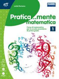 PRATICA...MENTE MATEMATICA 1 OPENBOOK - ROMANO LEIDA | Libraccio.it