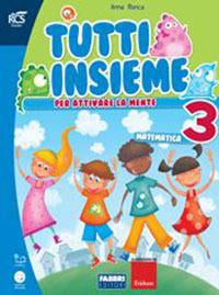 Tutti insieme matematica. Per la Scuola elementare. Vol. 3 - Anna Ronca - Libro Fabbri 2014 | Libraccio.it