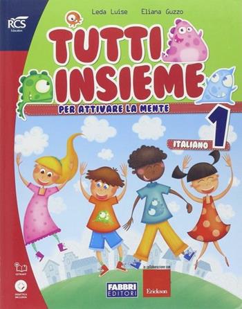 Tutti insieme italiano. Con espansione online. Vol. 1 - Elena Guzzo, Luise Leda - Libro Fabbri 2014 | Libraccio.it