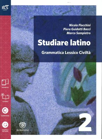 Studiare latino. Esercizi. Con e-book. Con espansione online. Vol. 2 - Nicola Flocchini, Piera Guidotti Bacci, Marco Moscio - Libro Bompiani 2014 | Libraccio.it