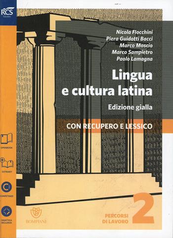 Lingua e cultura latina e lessico. Percorsi di lavoro. Ediz. gialla. Per le Scuole superiori. Vol. 2 - Nicola Flocchini, Piera Guidotti Bacci, Marco Moscio - Libro Fabbri 2014 | Libraccio.it