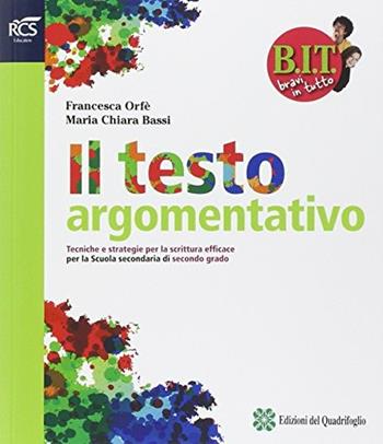 BIT. Bravi in tutto. Testo argomentativo. Con espansione online  - Libro Fabbri 2014 | Libraccio.it