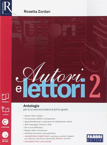 Autori e lettori-Quaderno-Letteratura-Extrakit-Openbook (Adozione tipo B). Con e-book. Con espansione online. Vol. 2 - Rosetta Zordan - Libro Fabbri 2014 | Libraccio.it