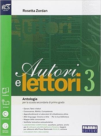 Autori e lettori. Quaderno. Con e-book. Con espansione online. Vol. 3 - Rosetta Zordan - Libro Fabbri 2014 | Libraccio.it