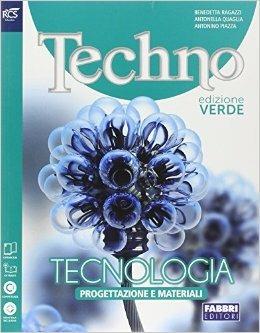 Techno. Progettazione-Tecnologia-Energia-Disegno-Tavole. Ediz. verde. Con espansione online  - Libro Fabbri 2014 | Libraccio.it
