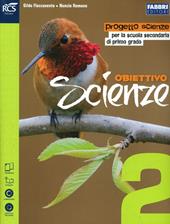 Obiettivo scienze. Con e-book. Con espansione online. Vol. 2