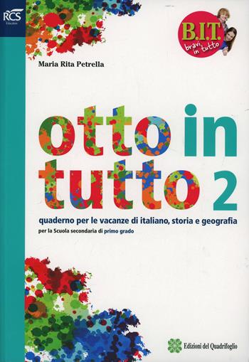 BIT. Bravi in tutto. Otto in tutto. Con Racconti fantasy. Per la Scu ola media. Vol. 2  - Libro Fabbri 2014 | Libraccio.it