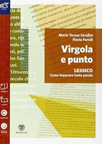 Virgola e punto. Grammativa-Errori. Con espansione online - Maria Teresa Serafini - Libro Bompiani 2014 | Libraccio.it
