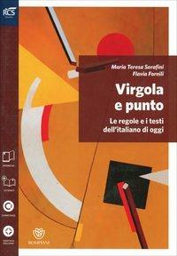 Virgola e punto. Grammatica-Lessico-Errori. Per le Scuole superiori. - Maria Teresa Serafini - Libro Fabbri 2014 | Libraccio.it