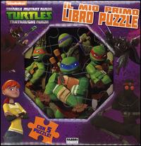 Il mio primo libro puzzle. Turtles Tartarughe Ninja. Ediz. illustrata  - Libro Fabbri 2014, Varia 4-6 anni | Libraccio.it