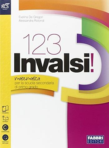 123 INVALSI! Matematica. Con espansione online - Evelina De Gregori, Alessandra Rotondi - Libro Fabbri 2015 | Libraccio.it