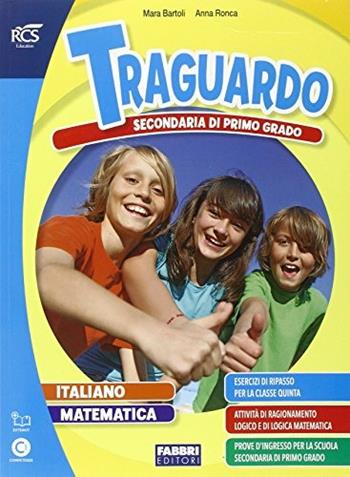 Traguardo prima media. Attività di ripasso. Per la 5ª classe elementare - Mara Bartoli, Anna Ronca - Libro Fabbri 2015 | Libraccio.it