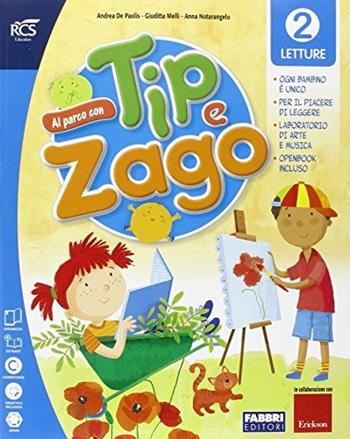 Al parco con Tip e Zago. Per la 2ª classe elementare. Con e-book. Con espansione online  - Libro Fabbri 2015 | Libraccio.it