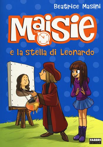 Maisie e la stella di Leonardo - Beatrice Masini - Libro Fabbri 2015 | Libraccio.it