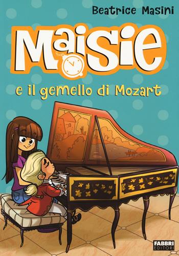 Maisie e il gemello di Mozart - Beatrice Masini - Libro Fabbri 2015 | Libraccio.it