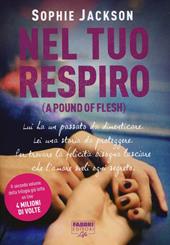 Nel tuo respiro (A pound of flesh)