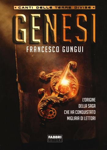 Genesi. Canti delle terre divise - Francesco Gungui - Libro Fabbri 2016, Crossing | Libraccio.it