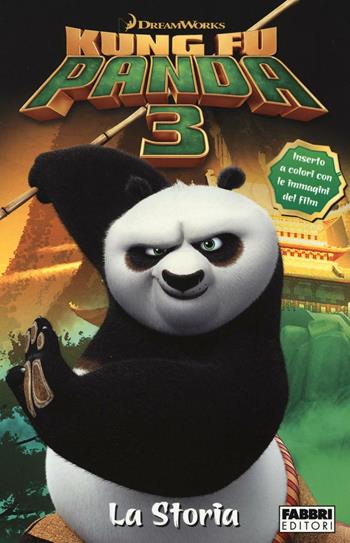 Kung Fu Panda 3. La storia  - Libro Fabbri 2016, Varia 4-6 anni | Libraccio.it