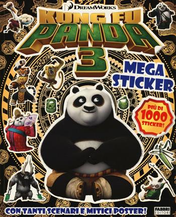 Kung Fu Panda 3. Megasticker. Con adesivi. Con poster. Ediz. illustrata  - Libro Fabbri 2016 | Libraccio.it