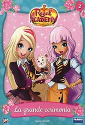 La grande cerimonia. Regal Academy. Vol. 2