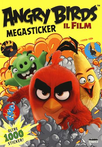 Angry Birds. Il film. Megasticker. Con adeisivi. Ediz. illustrata  - Libro Fabbri 2016, Varia 4-6 anni | Libraccio.it