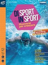 Di sport in sport. Con extrakit-Openbook. Per la Scuola media. Con e-book. Con espansione online