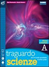 Traguardo scienze. Vol. A. Extrakit-Openbook-Quaderno. Con e-book. Con espansione online