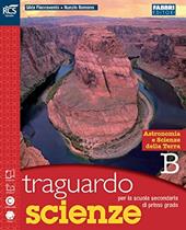 Traguardo scienze. Vol. B. Extrakit. Con espansione online