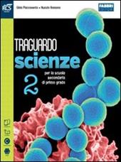 Traguardo scienze. Extrakit-Openbook. Con e-book. Con espansione online. Vol. 2