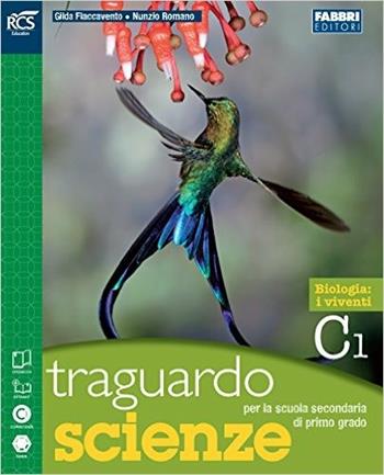 Traguardo scienze. Vol. C. Extrakit. Con espansione online - Gilda Flaccavento, Nunzio Romano - Libro Fabbri 2016 | Libraccio.it