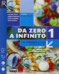 Da zero a infinito. Extrakit-Openbook-Quaderno. Con e-book. Con espansione online. Vol. 1 - Luciana Ferri, Angela Matteo, Franca Sgobbi - Libro Fabbri 2016 | Libraccio.it