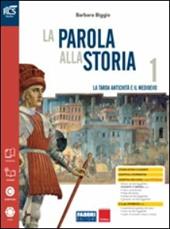 La parola alla storia. Openbook-Extrakit-Osservo e imparo. Con e-book. Con espansione online. Vol. 1