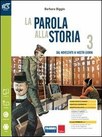 La parola alla storia. Openbook-Osservo e imparo-Extrakit. Con e-book. Con espansione online. Vol. 3 - Barbara Biggio - Libro Fabbri 2016 | Libraccio.it