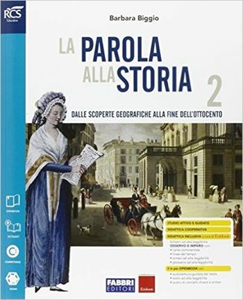 La parola alla storia. Openbook-Extrakit. Con e-book. Con espansione online. Con Fascicolo. Vol. 2 - Barbara Biggio - Libro Fabbri 2016 | Libraccio.it