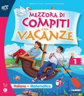 Mezz'ora di compiti e poi vacanze. Per la 1ª classe elementare. Con e-book. Con espansione online