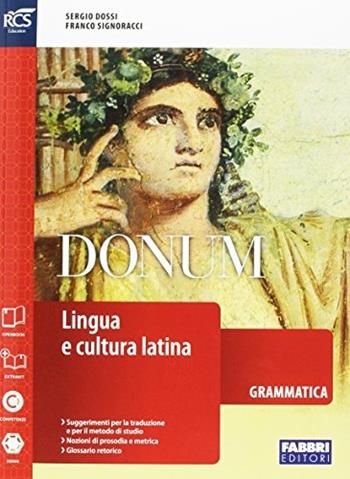 Donum grammatica. Openbook-Grammatica-Laboratorio-Dizionario-Extrakit. Per le Scuole superiori. Vol. 1 - Sergio Dossi, Franco Signoracci, Mara Comotti - Libro Fabbri 2016 | Libraccio.it