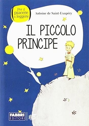 Il Piccolo Principe. Con espansione online - Antoine de Saint-Exupéry - Libro Fabbri 2016 | Libraccio.it