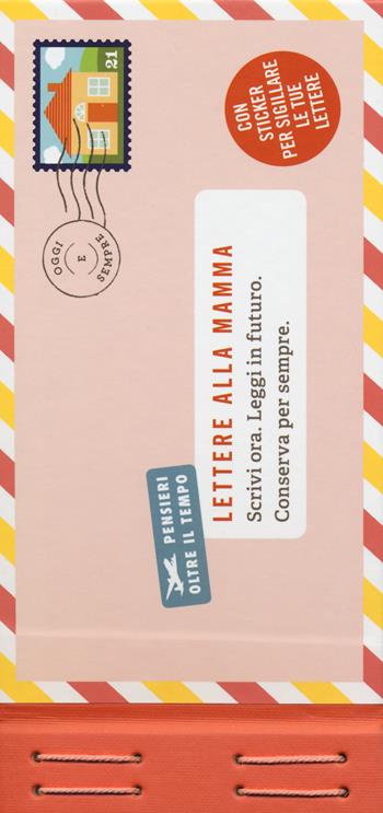 Lettere alla mamma. Con adesivi - Lea Redmond - Libro Fabbri 2017 | Libraccio.it