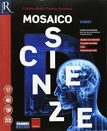 Mosaico scienze. Vol. D - Cristina Banfi, Cristina Peraboni - Libro Fabbri 2017 | Libraccio.it